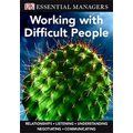 DK Essential Managers: Working w/Difficult People Book